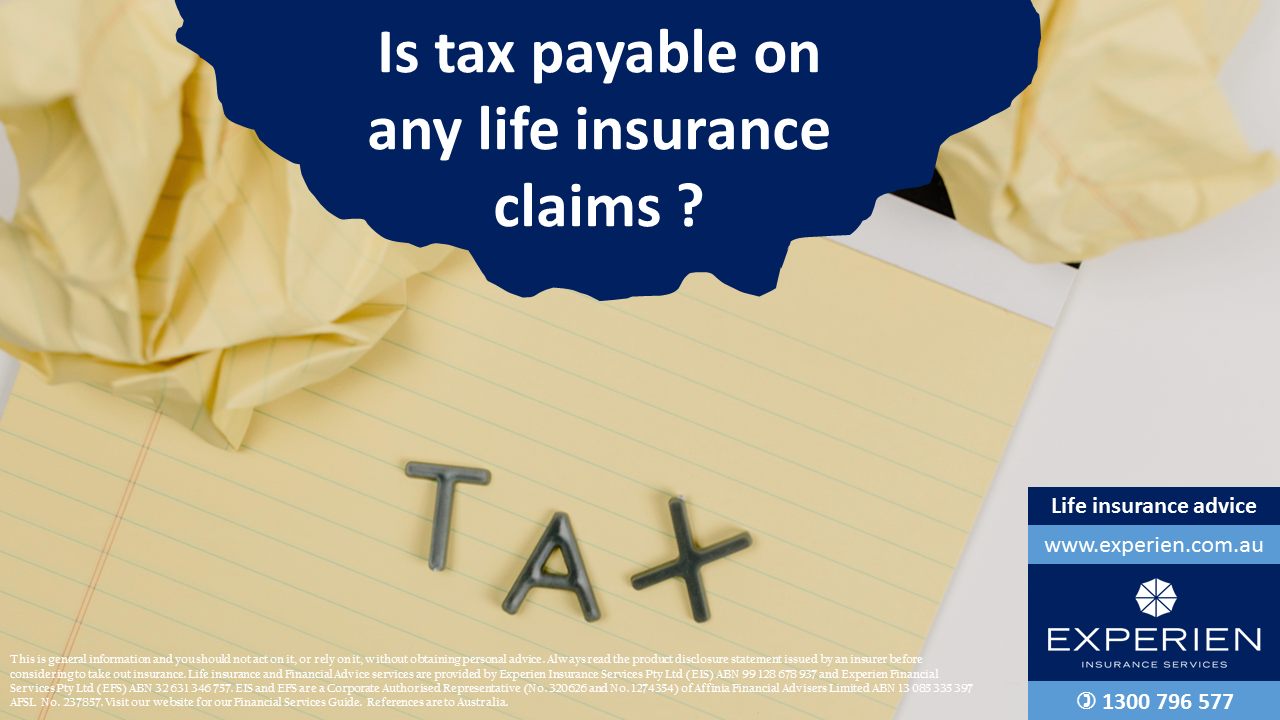 Is tax payable on life insurance claims ? - Experien Insurance